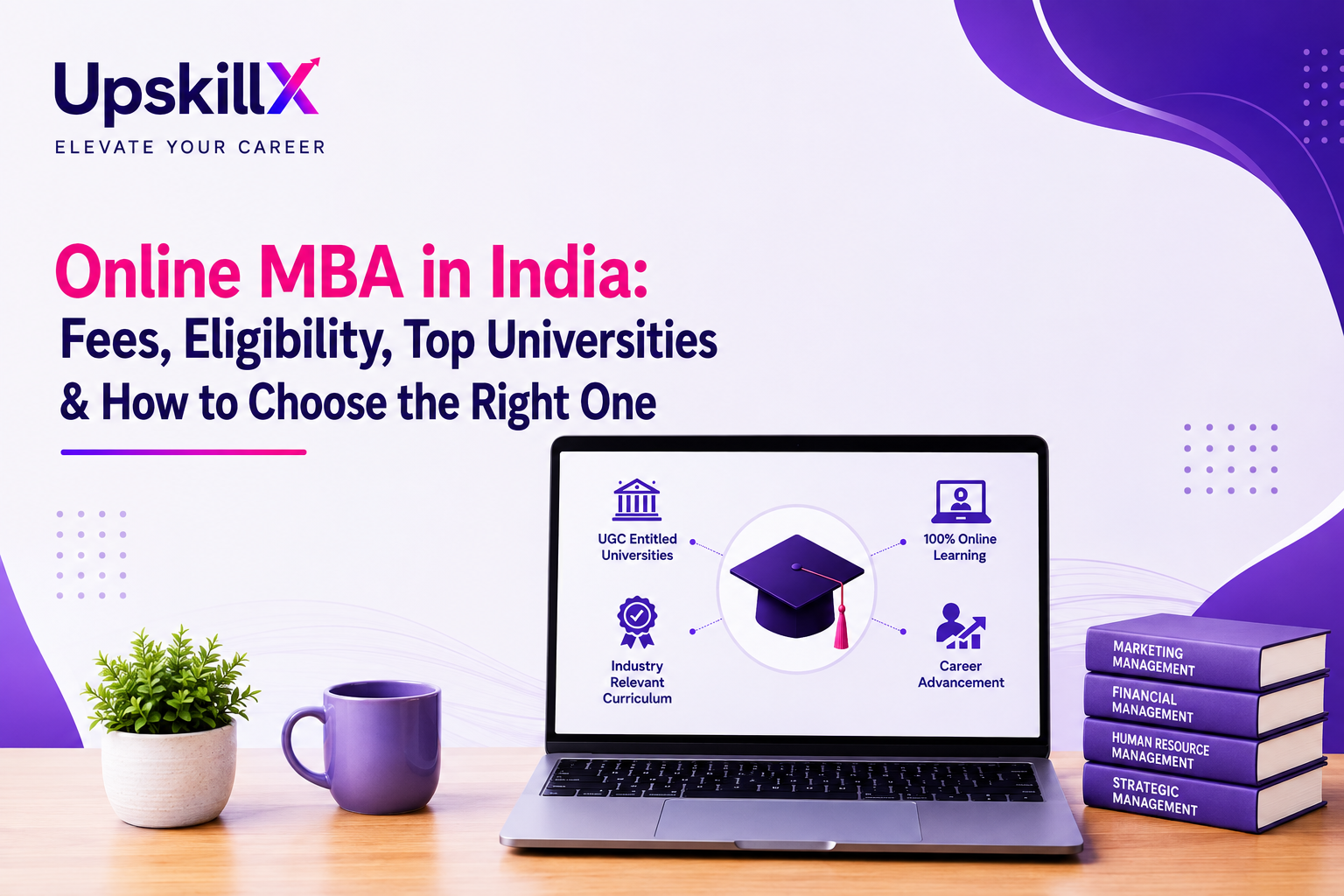 Online MBA in India: Fees, Eligibility, Universities & How to Choose the Right One